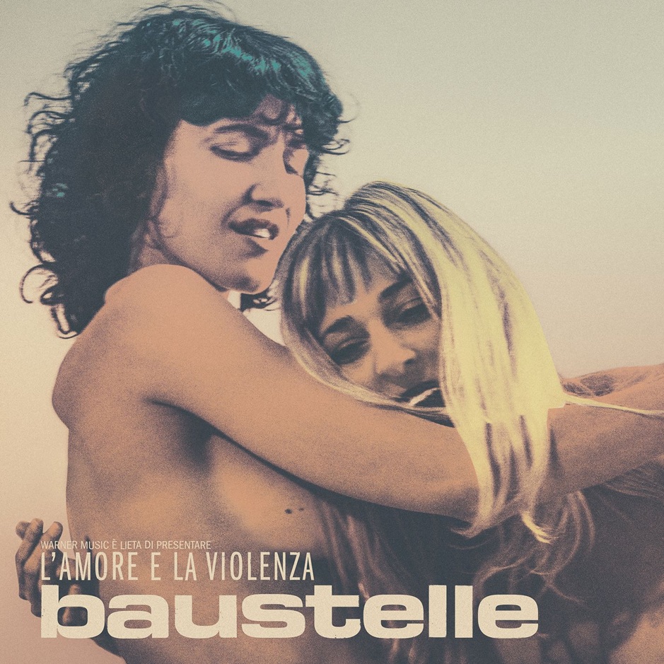 Baustelle - L'amore e la violenza